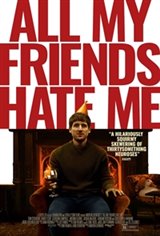 All My Friends Hate Me Movie Poster