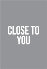 Close to You Affiche de film
