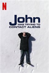 John Was Trying to Contact Aliens (Netflix) poster