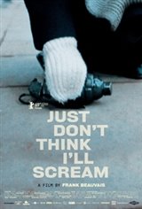 Just Don't Think I'll Scream Large Poster