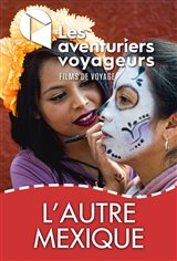 Les Aventuriers Voyageurs : L'autre Mexique Affiche de film