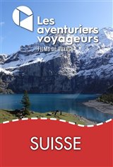 Les Aventuriers Voyageurs : Suisse Movie Poster