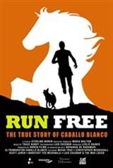 Run Free: The True Story of Caballo Blanco Movie Poster