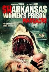 Sharkansas Women's Prison Massacre Movie Poster