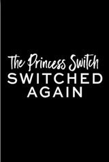 The Princess Switch: Switched Again (Netflix) Poster