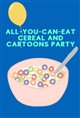 All-You-Can-Eat Cereal and Cartoons Party Poster