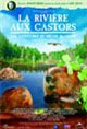 La Rivière aux Castors : les aventures de mèche blanche Movie Poster