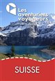 Les Aventuriers Voyageurs : Suisse Poster