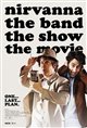 Nirvanna the Band the Show the Movie poster