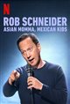 Rob Schneider: Asian Momma, Mexican Kids (Netflix) Movie Poster