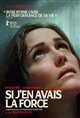 Si j'en avais la force poster