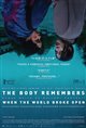 The Body Remembers When the World Broke Open Poster