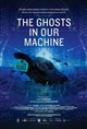The Ghosts in Our Machine Poster