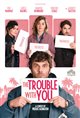 The Trouble with You Poster