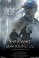 They Who Surround Us Poster