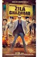 Zila Ghaziabad Movie Poster