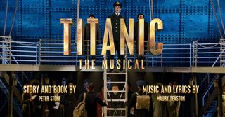 TITANIC: THE MUSICAL Trailer Video Thumbnail