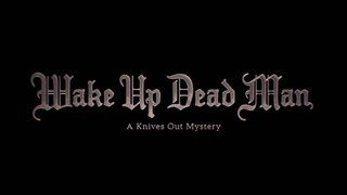 WAKE UP DEAD MAN: A KNIVES OUT MYSTERY Title Announcement Video Thumbnail